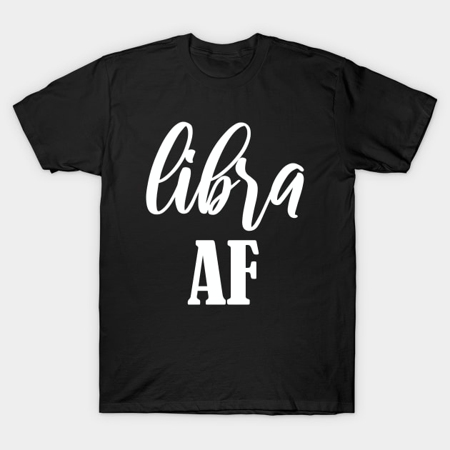 Libra AF T-Shirt by jverdi28